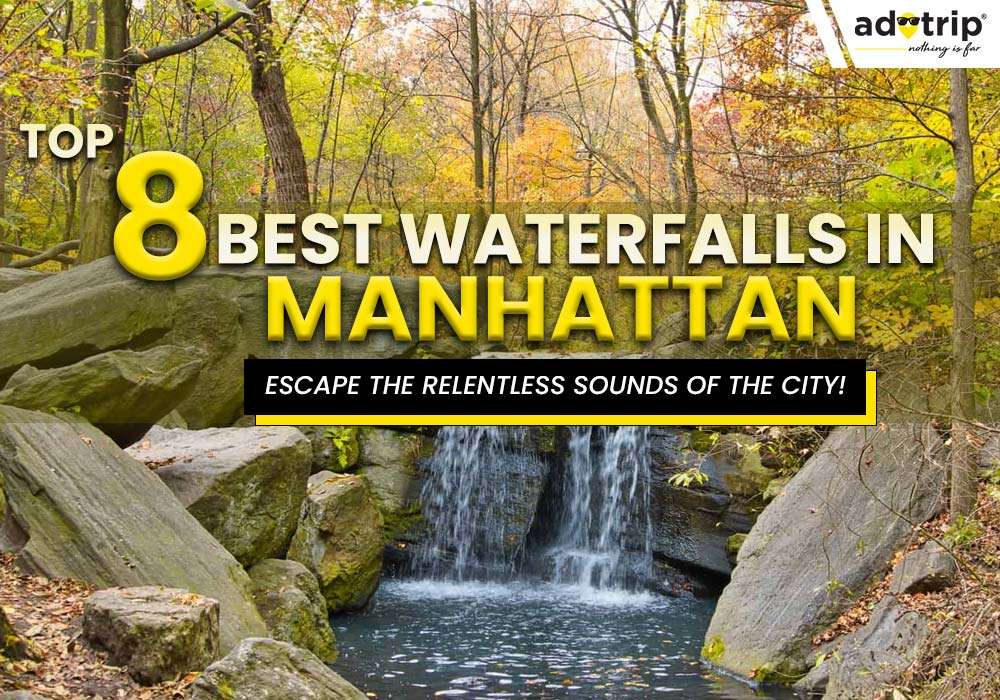 Top 8 Waterfalls In Manhattan